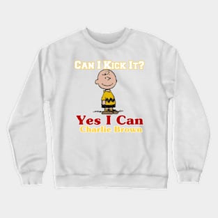 can i kick it charlie brown Crewneck Sweatshirt